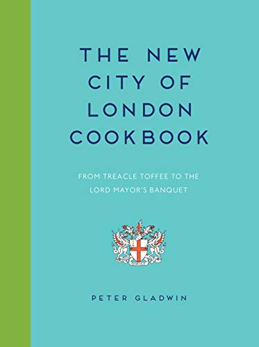 The New City of London Cookbook